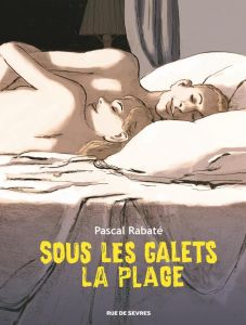 Sous les galet, la plage